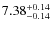 $7.38_{\rm -0.14}^{+0.14}$
