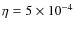 $\eta=5\times10^{-4}$