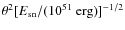 $\theta^2
[E_{\rm sn}/(10^{51}~{\rm erg})]^{-1/2}$