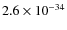 $2.6\times 10^{-34}$