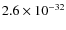 $2.6\times 10^{-32}$