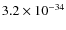 $3.2\times 10^{-34}$