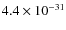 $4.4\times 10^{-31}$