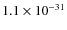 $1.1\times 10^{-31}$