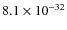 $8.1\times 10^{-32}$