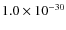 $1.0\times 10^{-30}$