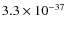 $3.3\times 10^{-37}$