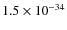 $1.5\times 10^{-34}$