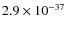 $2.9\times 10^{-37}$