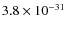 $3.8\times 10^{-31}$