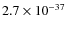 $2.7\times 10^{-37}$