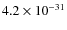 $4.2\times 10^{-31}$