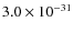 $3.0\times 10^{-31}$