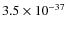 $3.5\times 10^{-37}$