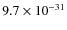 $9.7\times 10^{-31}$
