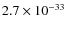 $2.7\times 10^{-33}$