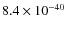 $8.4\times 10^{-40}$