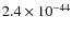 $2.4\times 10^{-44}$
