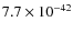 $7.7\times 10^{-42}$