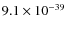 $9.1\times 10^{-39}$