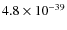 $4.8\times 10^{-39}$