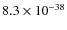 $8.3\times 10^{-38}$