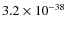 $3.2\times 10^{-38}$