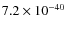 $7.2\times 10^{-40}$