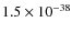 $1.5\times 10^{-38}$