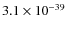 $3.1\times 10^{-39}$