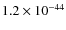 $1.2\times 10^{-44}$