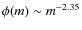 $\phi(m)\sim m^{-2.35}$