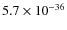 $5.7\times 10^{-36}$