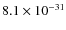 $8.1\times 10^{-31}$