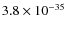 $3.8\times 10^{-35}$