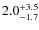 $\rm 2.0^{+3.5}_{-1.7}$