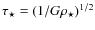 $\tau _{\star }=(1/G\rho _{\star })^{1/2}$