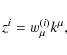 \begin{displaymath}z^{i} = w^{(i)}_{\mu} k^{\mu},
\end{displaymath}