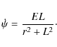 \begin{displaymath}\dot{\psi} = \frac{E L}{r^{2}+L^{2}}\cdot
\end{displaymath}
