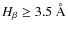 $H_{\beta}\ge 3.5~\AA$