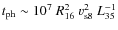 $t_{\rm ph}\sim 10^7~R_{\rm 16}^{2}~v_{\rm s8}^{2}~L_{35}^{-1}$