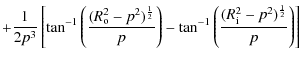 $\displaystyle +\frac{1}{2p^3}
\left [\tan^{-1}\left (\frac{(R_{\rm o}^2-p^2)^{\...
...t )
- \tan^{-1}\left (\frac{(R_{\rm i}^2-p^2)^{\frac{1}{2}}}{p}\right )\right ]$