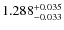 $1.288^{\rm + 0.035}_{- 0.033} $