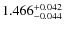 $ 1.466 ^{\rm + 0.042}_{- 0.044} $