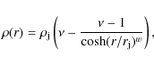 \begin{displaymath}\rho(r) = \rho_{\rm j}\left(\nu-\frac{\nu-1}{\cosh(r/r_{\rm j})^{w}}\right) ,
\end{displaymath}