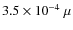$3.5\times10^{-4}~\mu$