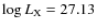 $\log L_{\rm X}=27.13$