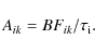 \begin{displaymath}A_{ik}=BF_{ik}/\tau_{\rm i}.
\end{displaymath}