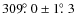 $309{\hbox{$.\!\!^\circ$ }}0 \pm 1{\hbox{$.\!\!^\circ$ }}3$