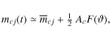 \begin{displaymath}
m_{cj}(t)\simeq\overline{m}_{cj}+\textstyle{\frac{1}{2}}~A_c
F(\vartheta),
\end{displaymath}